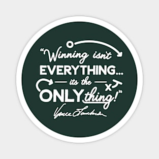 Vince Lombardi Winning is the Only Thing Magnet